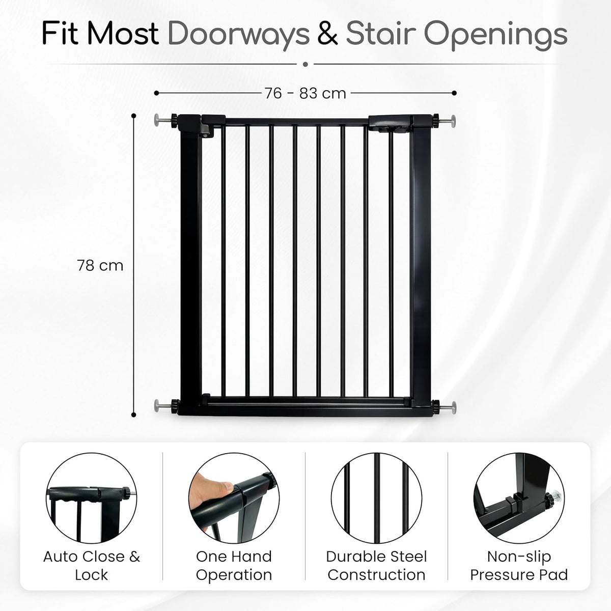 Black metal safety gate shown with dimension callouts indicating 78 cm height and 76-83 cm width, plus feature icons for auto close, one hand operation, durable steel construction, and non-slip pressure pad.
