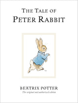 The Tale of Peter Rabbit Book: The original and authorized edition - Beatrix Potter Originals (Hardback)